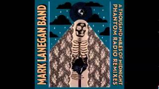 Mark Lanegan - Sad Lover (Mikey Young Remix)