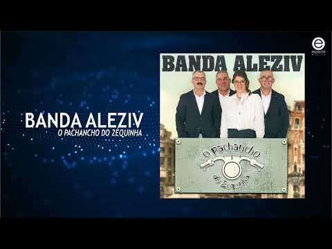 Banda Aleziv  - O pachancho do Zéquinha (Art Track)