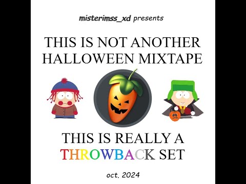 misterimss_xd - presents - THIS IS NOT ANOTHER HALLOWEEN MIXTAPE, THIS IS REALLY A THROWBACK SET 🎃