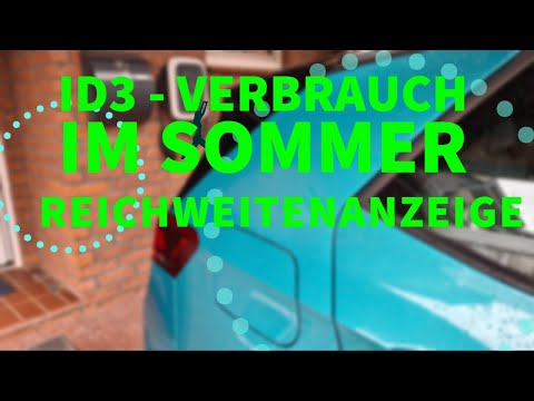 ID3 Verbrauch und Anzeige Reichweite im Sommer !