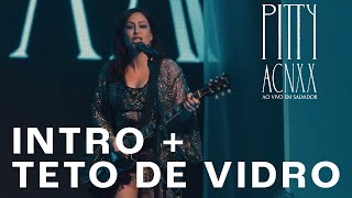 Pitty - ACNXX (Intro) + Teto de Vidro (ACNXX Ao Vivo em Salvador)