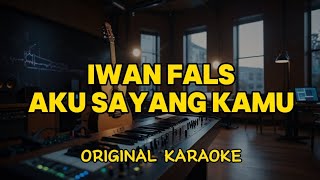 Download lagu Iwan Fals - Aku Sayang Kamu (Karaoke Score) mp3