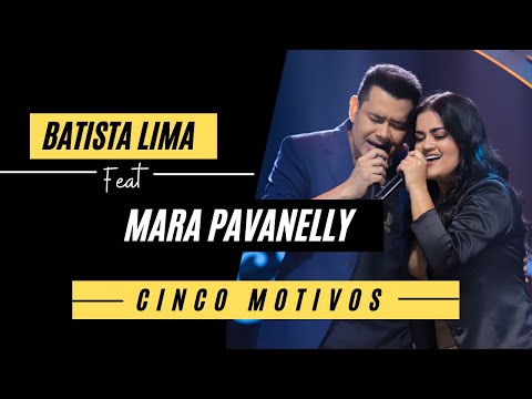 Batista Lima feat. Mara Pavanelly – Cinco Motivos (Acústico)