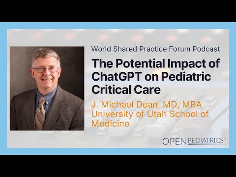 The Potential Impact of ChatGPT on Pediatric Critical Care by M. Dean, J. O'Hara | OPENPediatrics