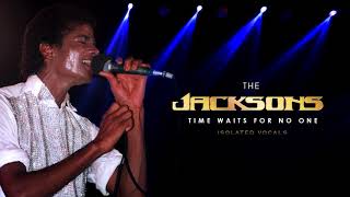 The Jacksons - Time Waits For No One (Isolated Vocals)