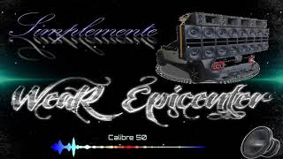 Calibre 50 | Entre La Vida Y La Muerte | EpicENTER Bass bY w3aR