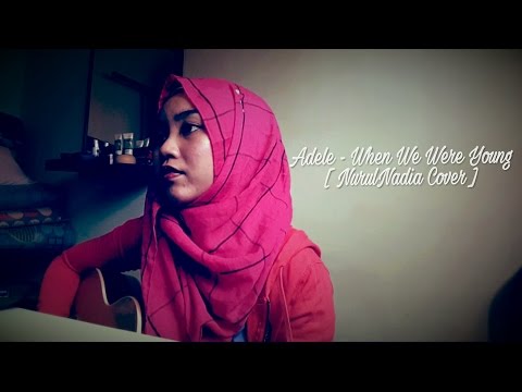 When We Were Young by Adele ( Cover by NurulNadia )