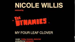 Nicole Willis vs  The Dynamics  - My four leaf clover