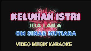 Download lagu KELUHAN ISTRI KARAOKE VOKAL R  LIRIK by Ida Laila mp3