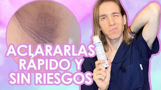 COMO ACLARAR LAS AXILAS : Recomendaciones de un dermatólogo