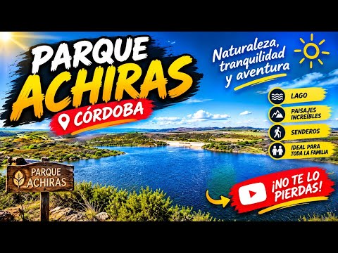 Qué hacer en Achiras, Córdoba? Visita a la Reserva Hídrica