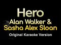 Hero - Alan Walker & Sasha Alex Sloan (Karaoke Songs With Lyrics - Original Key)