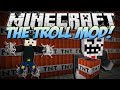 Minecraft | THE TROLL MOD! (Troll TNT, Never ...
