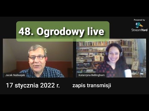 48. Ogrodowy live Naturalnie o Ogrodach - zapis transmisji