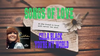 CILLA BLACK - YOU'RE MY WORLD