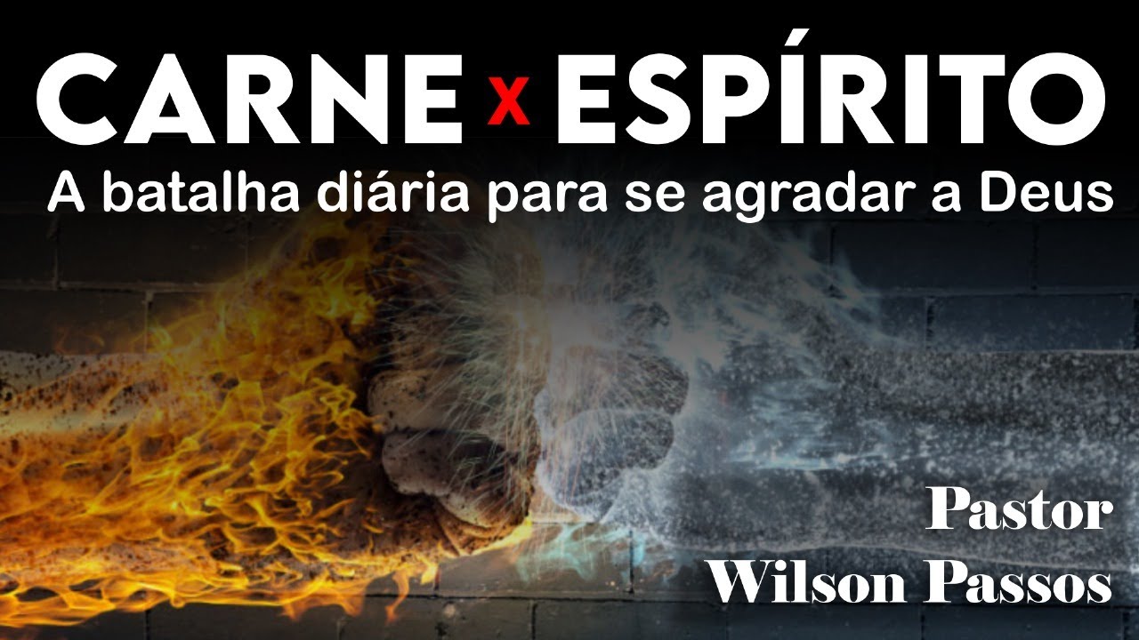 CULTO DE FÉ - 06/03 - CARNE x ESPÍRITO: a batalha diária para se agradar a  Deus - 20H00