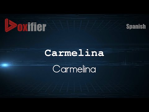 How to Pronounce Carmelina (Carmelina) in Spanish - Voxifier.com