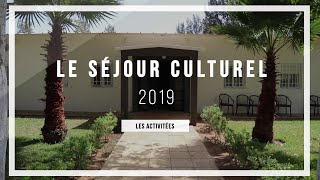 Séjour Culturel 2019 (les activités)