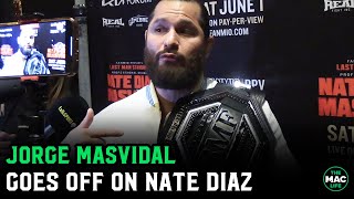 Jorge Masvidal goes off on f****g diva Nate Diaz: He wanted to walk second or the fights off