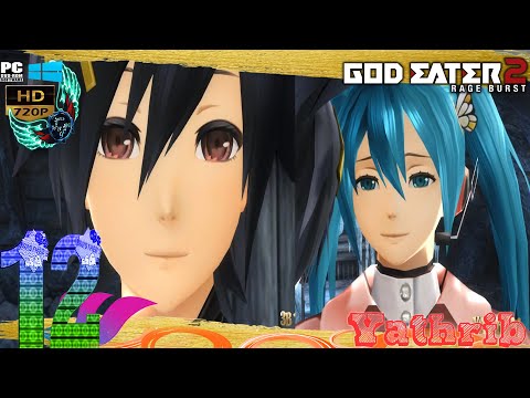 God Eater 2 Rage Burst HD Gameplay Walkthrough Part 12 English Pc