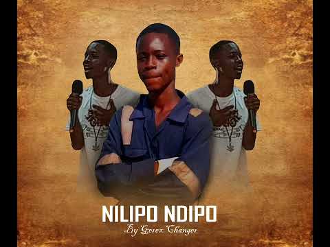NILIPO NDIPO? OFFICIAL AUDIO by GEREX CHANGER OFFICIAL