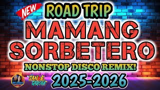 Download lagu ROAD TRIP MUSIC | MAMANG SORBETERO NONSTOP DISCO REMIX🤘😝🤘🔥2025 mp3