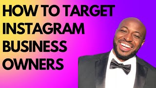 How To Target Business Owners and Admins on Instagram