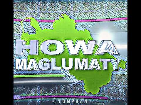 TomPHan - Howa Maglumaty