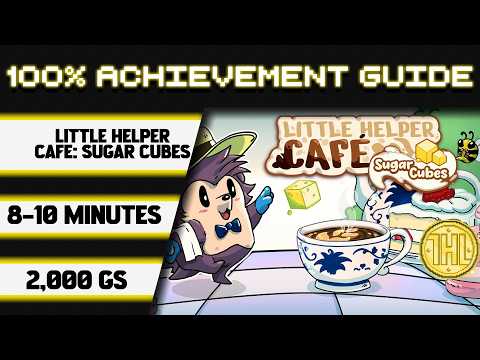 Little Helper Cafe: Sugar Cubes 100% Achievement Walkthrough * 2000GS in 8-10 Minutes *