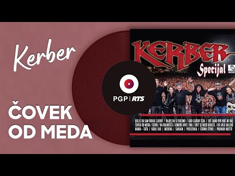 Kerber - Čovek od meda - (Audio 2017) HD