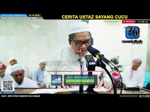 [Tazkirah]Cerita Ustaz Sayang Cucu - Ustaz Shamsuri Hj Ahmad
