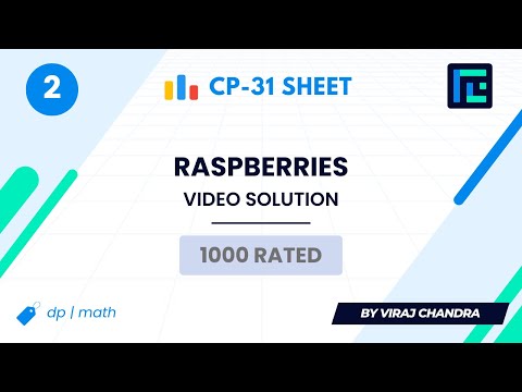 #2 Raspberries | Video Solution | 1000 Rated | TLE CP-31 Sheet | Best Codeforces Problems