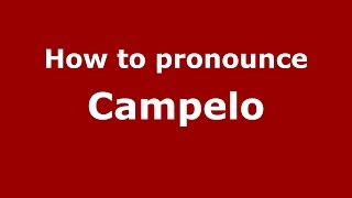 How to pronounce Campelo