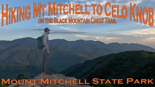 Hiking Mount Mitchell to Celo Knob on the Black Mountain Crest Trail - Mt Mitchell State Park