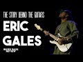 Eric Gales: The Story Behind the Guitars