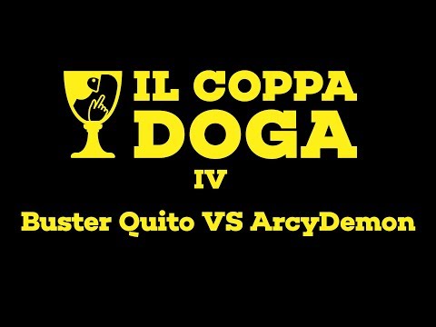 Il Coppa Doga IV - Buster Quito VS ArcyDemon - Finale
