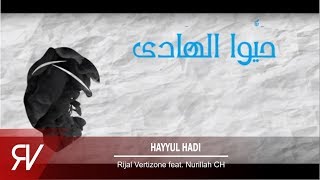 Download lagu Hayyul Hadi Rijal Vertizone Nurillah CH... mp3
