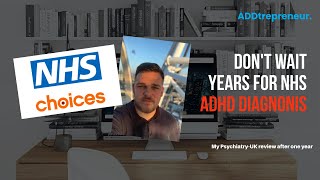 Adult ADHD Diagnosis and Treatment Review Psychiatry UK 1 Year On