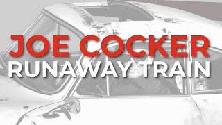 Joe Cocker - Runaway Train (Official Audio)