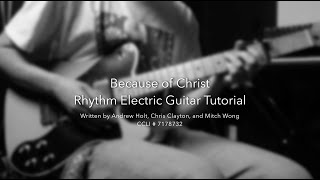Because of Christ || Rhythm Electric Guitar Tutorial