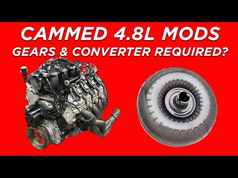 IS THE BEST 4.8L MOD GEARS AND CONVERTER? HERE IS WHY YOU PROBABLY NEED THEM ON A CAMMED 4.8L!