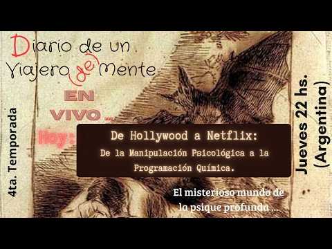 De Hollywood a Netflix: de la Manipulación Psicológica a la Programación Química. (EN VIVO)