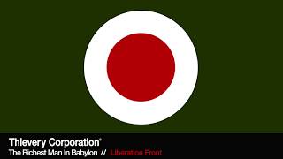 Thievery Corporation - Liberation Front [Official Audio]