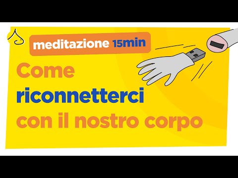 MINDFULNESS - Esercizio del BODY SCAN (15 minuti)
