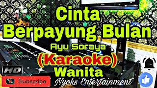 Download lagu CINTA BERPAYUNG BULAN - Ayu Soraya (KARAOKE) Dangdut || Nada Wanita C=DO mp3 Download lagu CINTA BERPAYUNG BULAN - Ayu Soraya (KARAOKE) Dangdut || Nada Wanita C=DO mp3