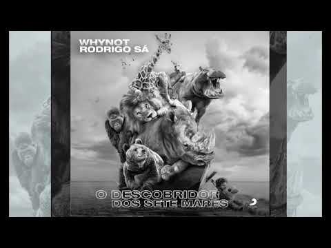 O Descobridor dos sete Mares -  Rodrigo Sá e Why Not