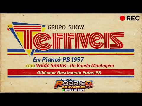 🎶📂GRUPO SHOW TERRÍVEIS EM PIANCÓ-PB 1997 COM VALDO SANTOS