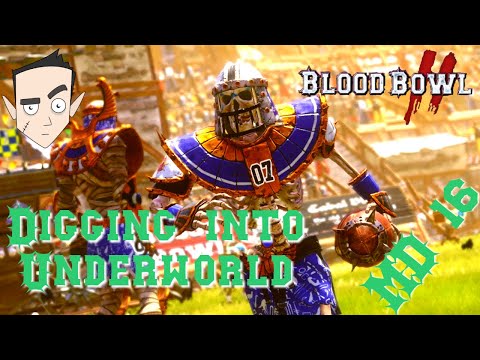 Warhammer Blood Bowl 2: Khemri digging into the Underworld! [MD16]