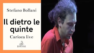 Il dietro le quinte - Stefano Bollani - Carioca live