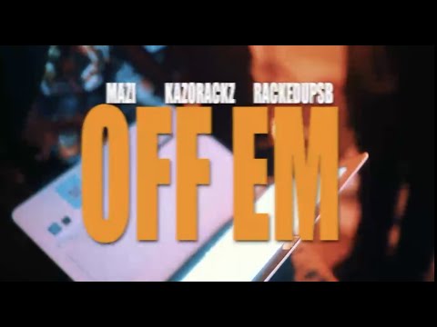 RackedupSb - Off em FT Mazi & Racks (Official Video)